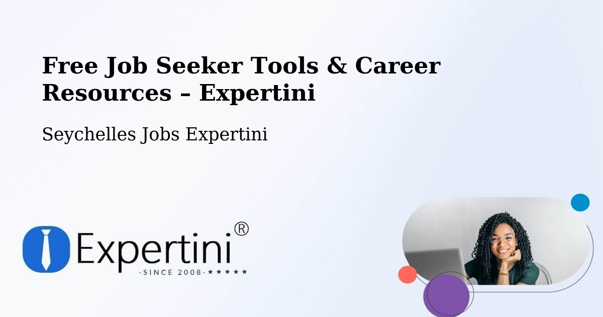 Free Job Seeker Tools & Career Resources – Anse Royale - Anse Royale, Seychelles Jobs Expertini